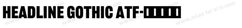 Headline Gothic ATF字体转换